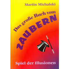 Das große Buch vom Zaubern. Spiel der Illusionen
