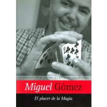 Miguel Gómez: El placer de la magia
