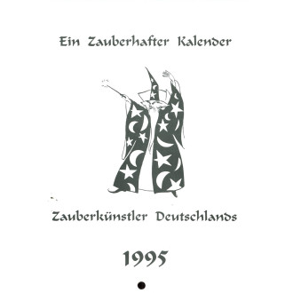Ein Zauberhafter Kalender. Zauberkünstler Deutschlands, 1995