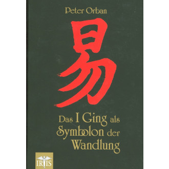 Das I Ging als Symbolon der Wandlung