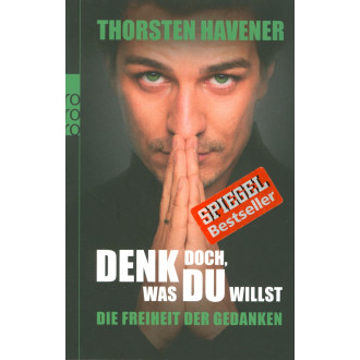 Denk doch, was Du willsst