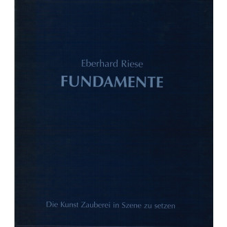 Fundamente - Die Kunst Zauberei in Szene zu setzen