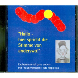 "Hallo - hier spricht die Stimme von anderswo!" "Hallo - hier spricht die Stimme von anderswo!"