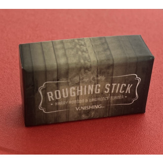 Roughing Stick