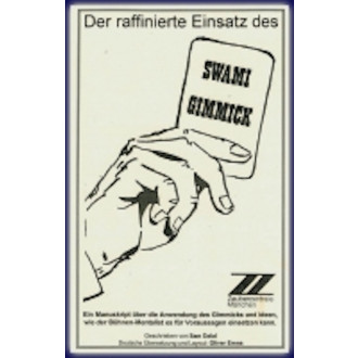 Der raffinierte Einsatz des Swami Gimmicks