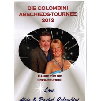 Die Colombini Abschieds-Tournee 2012