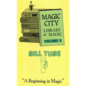 Bill Tube (Vol. 8 of the Magic City Library of Magic)