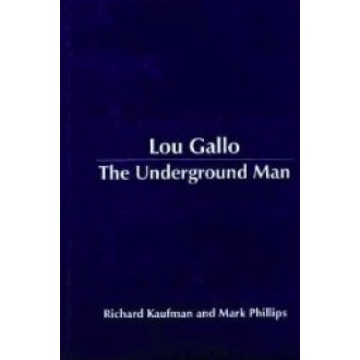 Lou Gallo: The Underground Man