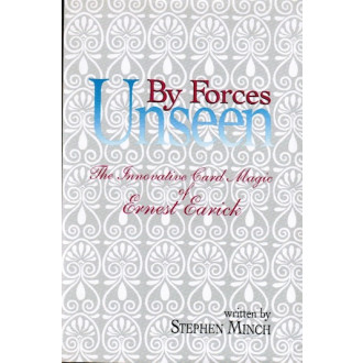 By Forces Unseen – The Innovative Card Magic of Ernest Earick