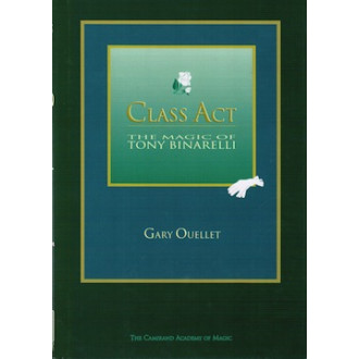 Class Act – The Magic of Tony Binarelli