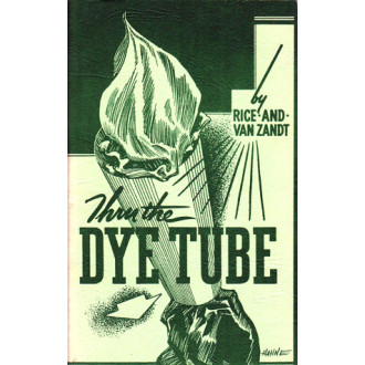 Thru the Dye Tube