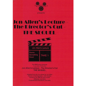 Jon Allen's Lecture - The Director's Cut - THE SEQUEL