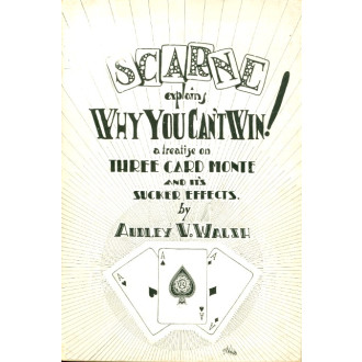 John Scarne explains why you can't win - a treatise on Three Card Monte