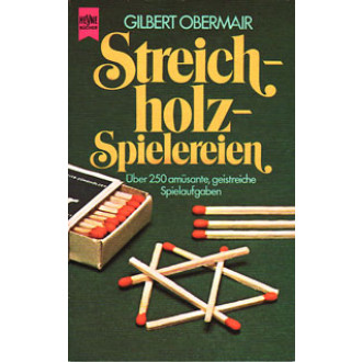 Streichholz-Spielereien Streichholz-Spielereien