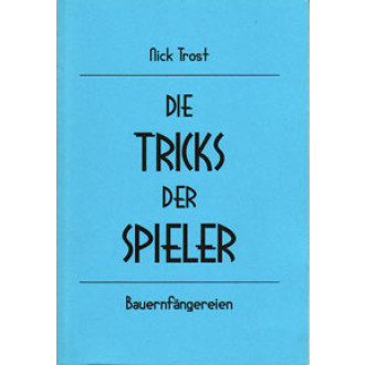 Die Tricks der Spieler. Bauernfängereien