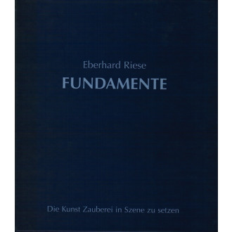 Fundamente - Die Kunst Zauberei in Szene zu setzen (gebraucht)