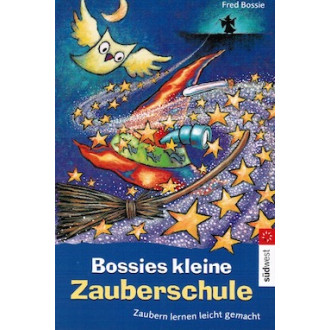 Bossies kleine Zauberschule