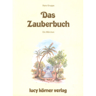 Das Zauberbuch. Ein Märchen.
