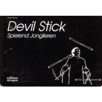 Devil Stick - Spielend Jonglieren