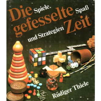Die gefesselte Zeit. Spiele, Spaß und Strategien.
