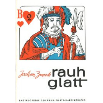 Enzyklopadie der Rauh-Glatt-Kartentricks, Teil 2