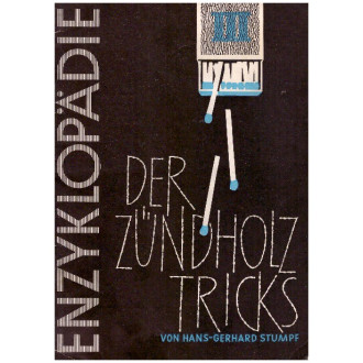 Enzyklopädie der Zündholz-Tricks, Band III