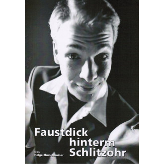 Faustdick hinterm Schlitzohr