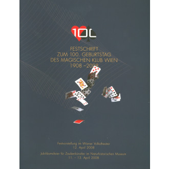 Festschrift zum 100. Geburtstag des Magischen Klub Wien 1908-2008