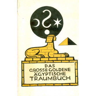 Das grosse goldene ägyptische Traumbuch