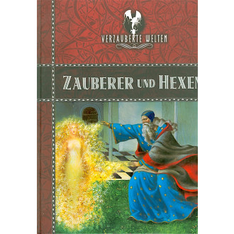 Verzauberte Welten - Zauberer und Hexen