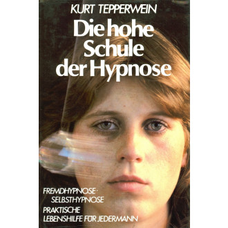 Die hohe Schule der Hypnose