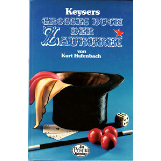 Keysers Grosses Buch der Zauberei Keysers Grosses Buch der Zauberei