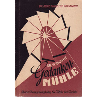 Die verdrehte Gedankenmühle