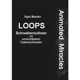 Loops - Schweberoutinen mit unsichtbaren Fadenschlaufen