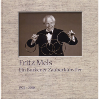 Fritz Mels - Ein Borkener Zauberkünstler