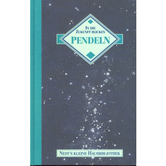 In die Zukunft blicken: Pendeln