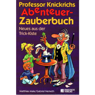Professor Knickrichs Abenteuer-Zauberbuch