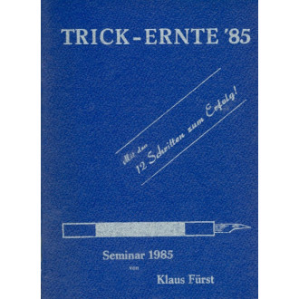 Trick-Ernte '85. Mit den 12 Schritten zum Erfolg.