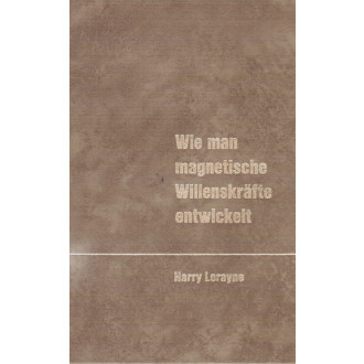 Wie man magnetische Willenskräfte entwickelt