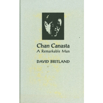 Chan Canasta – A Remarkable Man by David Britland