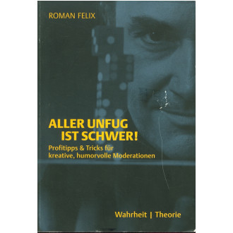 Aller Unfug ist schwer