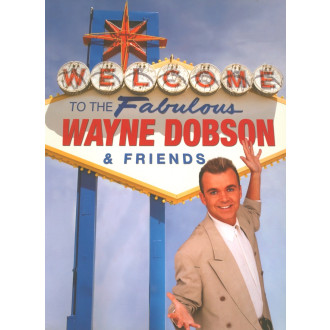 Welcome to the fabulous Wayne Dobson and friends