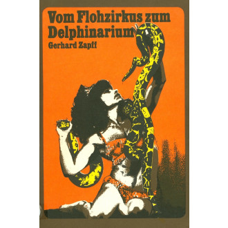 Vom Flohzirkus zum Delphinarium