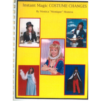 nstant Magic Costume Changes by Monique Monros