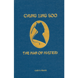 Chung Ling Soo Man Mystery by Frank Gary