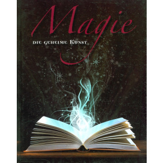 Magie. Die geheime Kunst