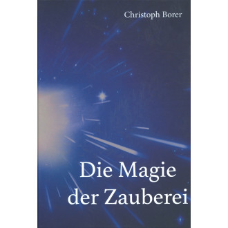 Die Magie der Zauberei v. Chr. Borer