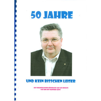 50 Jahre und kein bisschen leiser