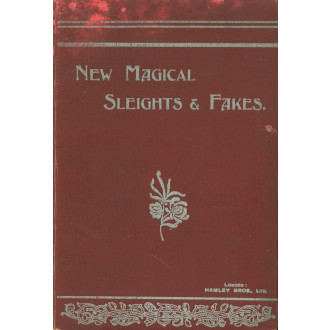 New Magical Sleights and Fakes