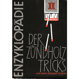 Enzyklopädie der Zündholz-Tricks, Band II